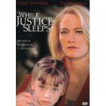 While Justice Sleeps
